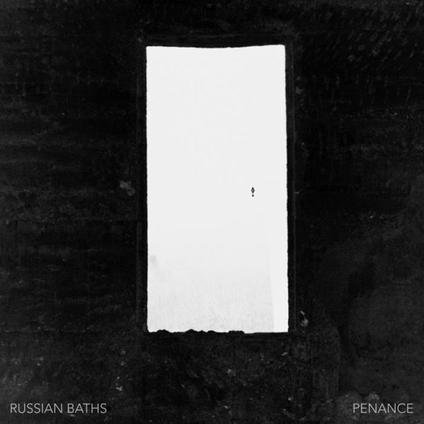 Russian Baths Penance Good Eye Records